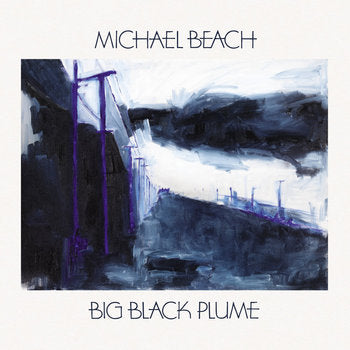 MICHAEL BEACH - BIG BLACK PLUME VINYL
