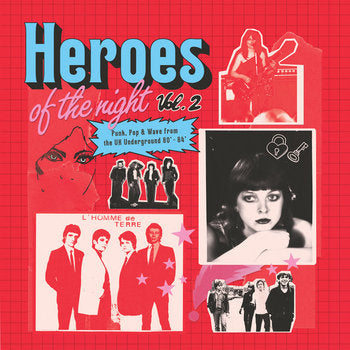 VARIOUS ARTISTS - HEROES OF THE NIGHT VOL 2: PUNK, POP AND WAVE FROM THE UK UNDERGROUND 1980-1984 VINYL )