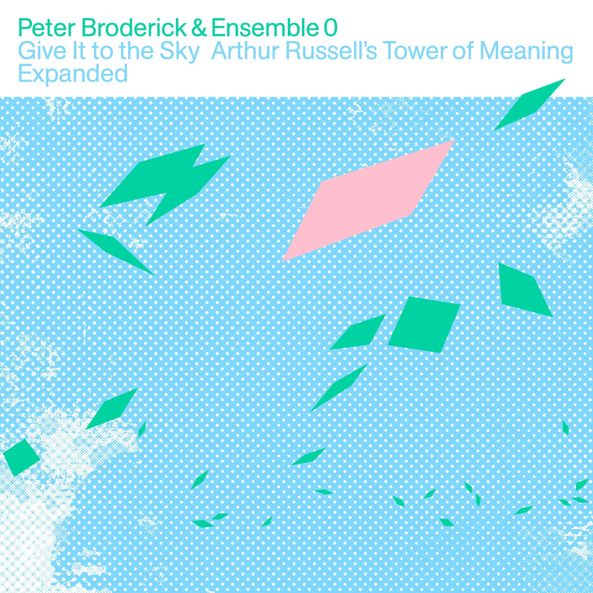 PETER BRODRICK AND ENSEMBLE 0 - GIVE IT TO THE SKY: ARTHUR RUSSELLS TOWER OF MEANING (COLOURED) (2LP) VINYL