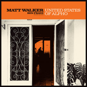 MATT WALKER AND BEN FRANZ - UNITED STATES OF ALPHO CD