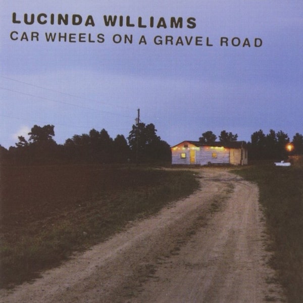LUCINDA WILLIAMS - CAR WHEELS ON A GRAVEL ROAD (USED VINYL 2014 EURO M-/M-)