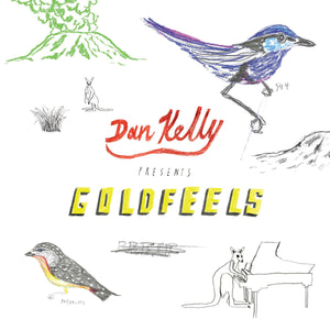 DAN KELLY - GOLDFEELS VINYL
