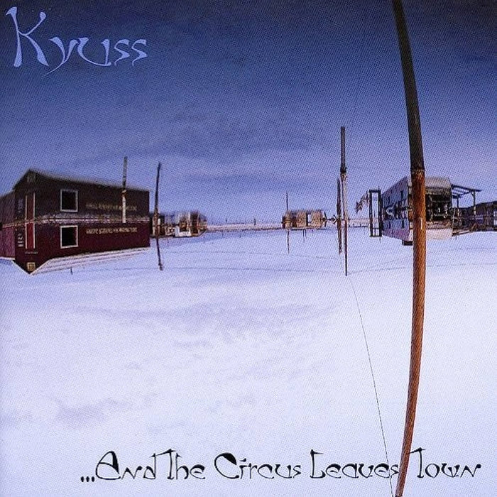 KYUSS - ...AND THE CIRCUS LEAVES TOWN VINYL