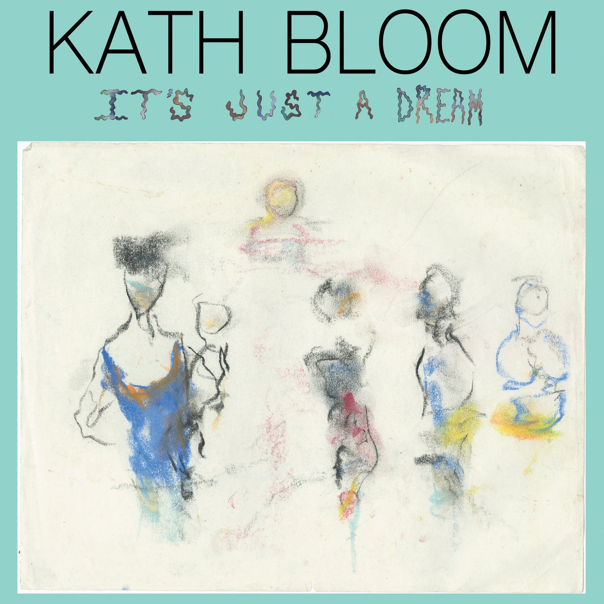 KATH BLOOM - ITS JUST A DREAM VINYL