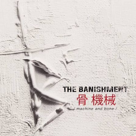 BANISHMENT - MACHINE AND BONE VINYL
