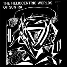 SUN RA - THE HELIOCENTRIC WORLDS OF SUN RA VINYL