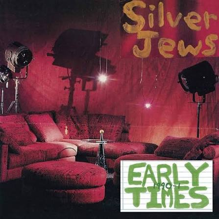 SILVER JEWS - EARLY TIMES 1990-1 VINYL