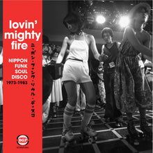 Load image into Gallery viewer, VARIOUS - LOVIN&#39; MIGHTY FIRE: NIPPON FUNK, SOUL, DISCO 1973-1983 (2LP) VINYL
