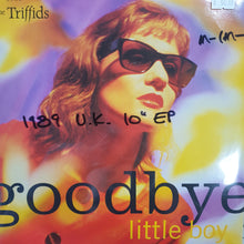 Load image into Gallery viewer, TRIFFIDS - GOODBYE LITTLE BOY (10&quot;) (USED VINYL 1989 UK M-/M-)
