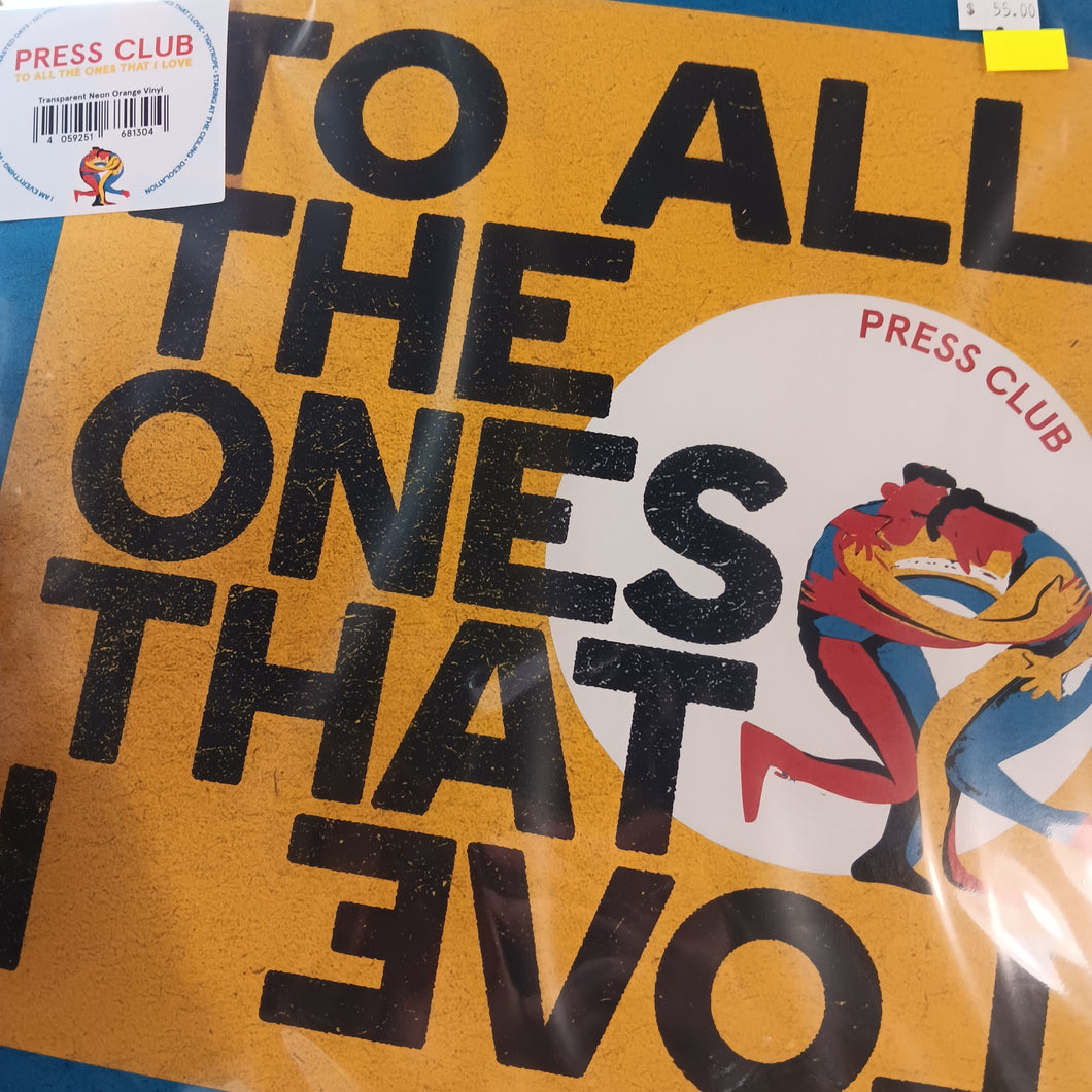 PRESS CLUB - TO THE ONES I LOVE (TRANSPARENT ORANGE COLOURED) VINYL