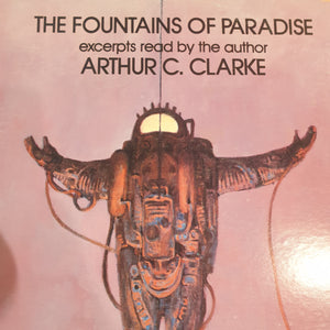 ARTHUR C. CLARKE - THE FOUNTAINS OF PARADISE (USED VINYL 1979 US EX+/EX+)