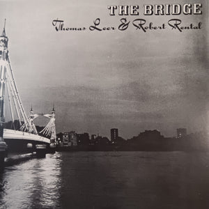 THOMAS LEER AND ROBERT RENTAL - THE BRIDGE (USED VINYL 1981 ITALIAN M-/M-)