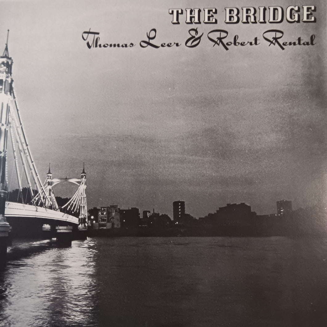 THOMAS LEER AND ROBERT RENTAL - THE BRIDGE (USED VINYL 1981 ITALIAN M-/M-)