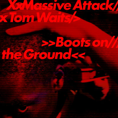 MASSIVE ATTACK AND TOM WAITS - BOOTS ON THE GROUND (12")  VINYL