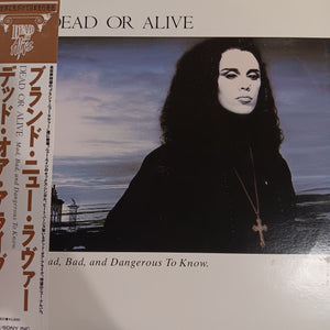 DEAD OR ALIVE - MAD, BAD AND DANGEROUS TO KNOW (USED VINYL 1986 JAPANESE M-/EX)
