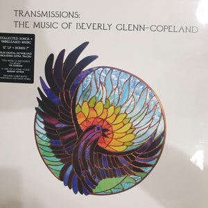 BEVERLY GLENN-COPELAND - TRANSMISSIONS: THE MUSIC OF BEVERLY GLENN-COPRLAND (LP+7") VINYL