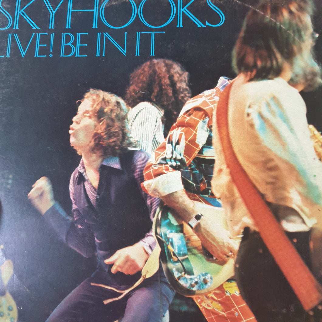 SKYHOOKS - LIVE! BE IN IT (2LP) (USED VINYL 1978 AUS M-/EX)