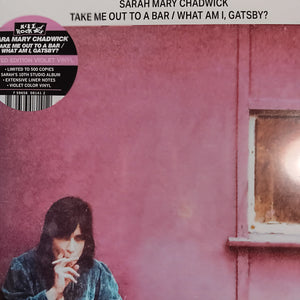 SARAH MARY CHADWICK -TAKE ME OUT TO A BAR/WHAT AM I GATSBY? (VIOLET COLOURED) VINYL