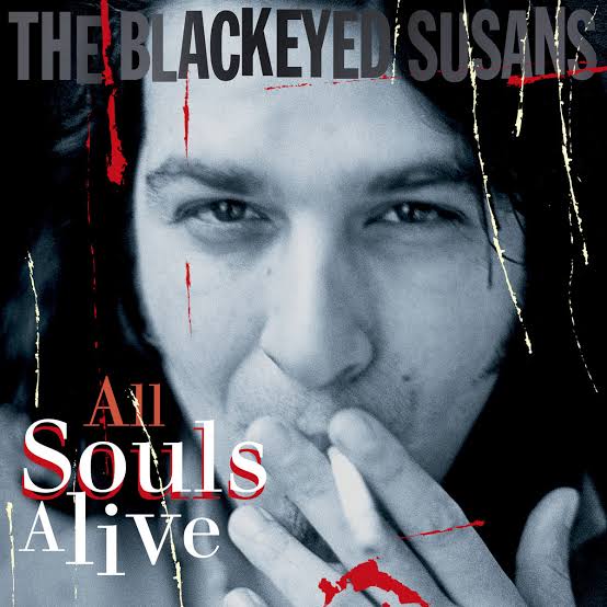 BLACKEYED SUSANS - ALL SOULS ALIVE VINYL