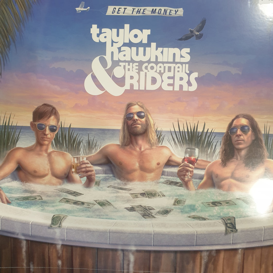 TAYLOR HAWKINS AND THE COATTAIL RIDERS - GET THE MONEY VINYL