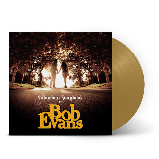 BOB EVANS - SUBURBAN SONGBOOK (20TH ANNIVERSARY) (GOLD COLOURED) VINYL
