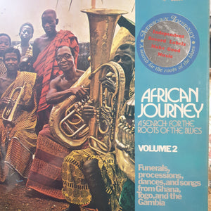 VARIOUS ARTISTS - AFRICAN JOURNEY: A SEARCH FOR THE ROOTS OF THE BLUES VOLUME 2 (USED VINYL 1975 UK EX+/EX+)