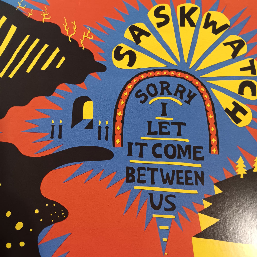 SASKWATCH - SORRY I LET IT COME BETWEEN US (USED VINYL 2015 AUS M-/M-)