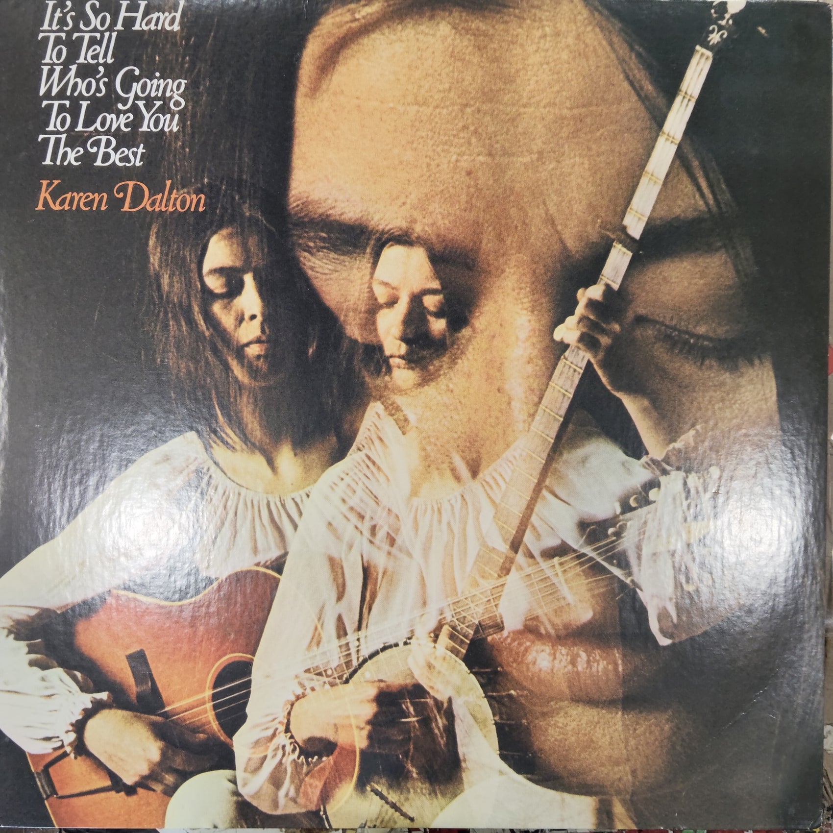 KAREN DALTON - ITS SO HARD TO TELL WHOS GOING TO LOVE YOU THE BEST (USED VINYL 2009 U.S. M- M-)