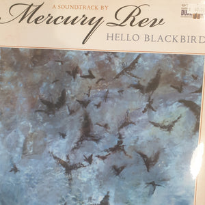 MERCURY REV - HELLO BLACKBIRD VINYL