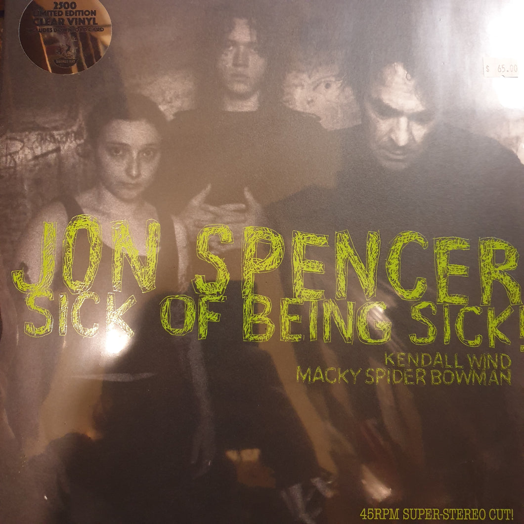 JON SPENCER - SICK OF BEING SICK! (CLEAR COLOURED) VINYL