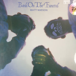 MATT MAESON - BANK ON THE FUNERAL VINYL