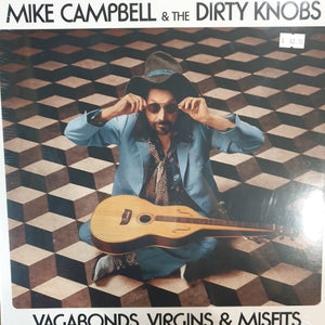 MIKE CAMPBELL AND THE DIRTY KNOBS - VAGABONDS, VIRGINS AND MISFITS VINYL