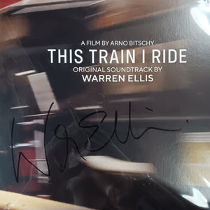 WARREN ELLIS - THIS TRAIN I RIDE (SIGNED) VINYL
