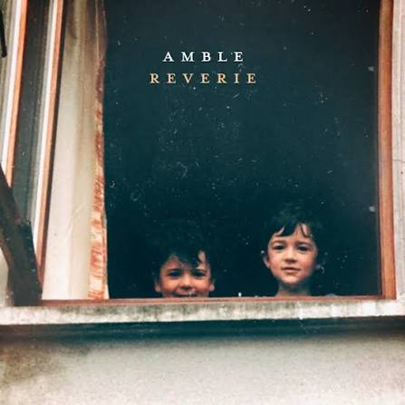 AMBLE - REVERIE (ORANGE COLOURED) VINYL
