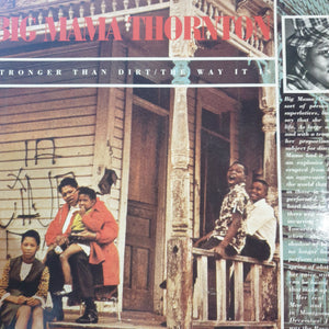 BIG MAMA THORNTON - STRONGER THAN DIRT/THE WAY IT IS (2LP) (USED VINYL 1988 UK M-/M-)