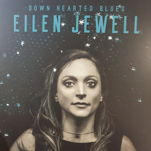 EILEN JEWELL - DOWN HEARTED BLUES (USED VINYL 2017 US M-/M-)