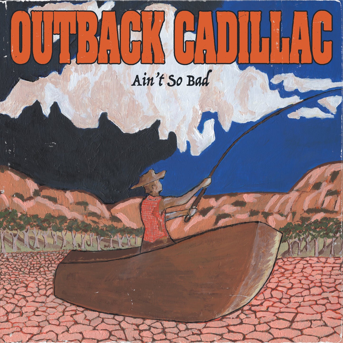 OUTBACK CADILLAC - AINT SO BAD VINYL