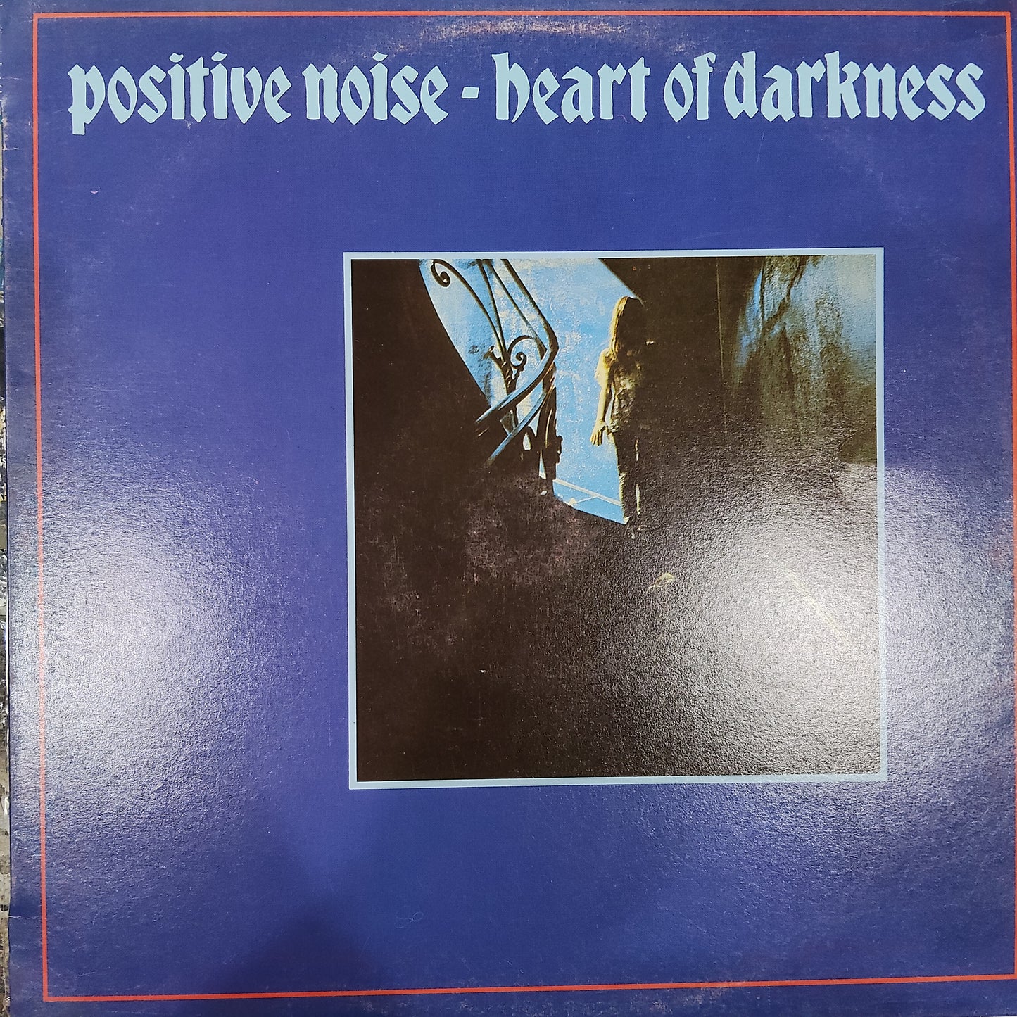 POSITIVE NOISE - HEART PF DARKNESS (USED VINYL 1981 N.Z. M- EX)