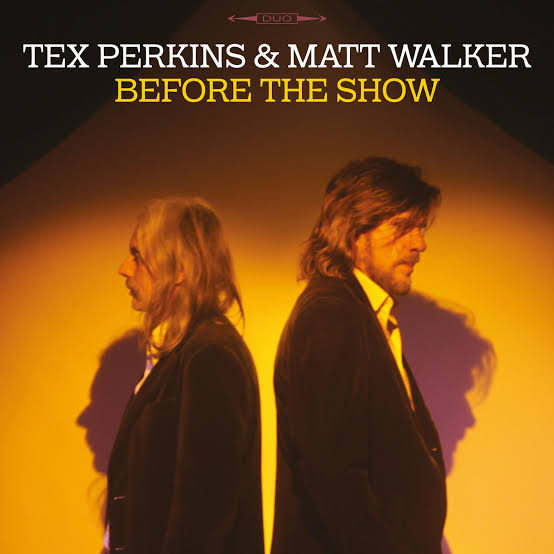 TEX PERKINS AND MATT WALKER - BEFORE THE SHOW VINYL