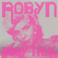 ROBYN - COMPLETE BODY TALK (TRANSPARENT COLOURED) (2LP) VINYL