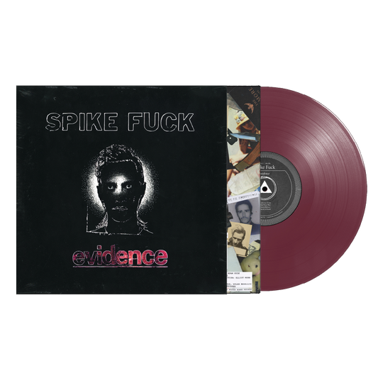 SPIKE FUCK - EVIDENCE (OXBLOOD COLOURED) VINYL