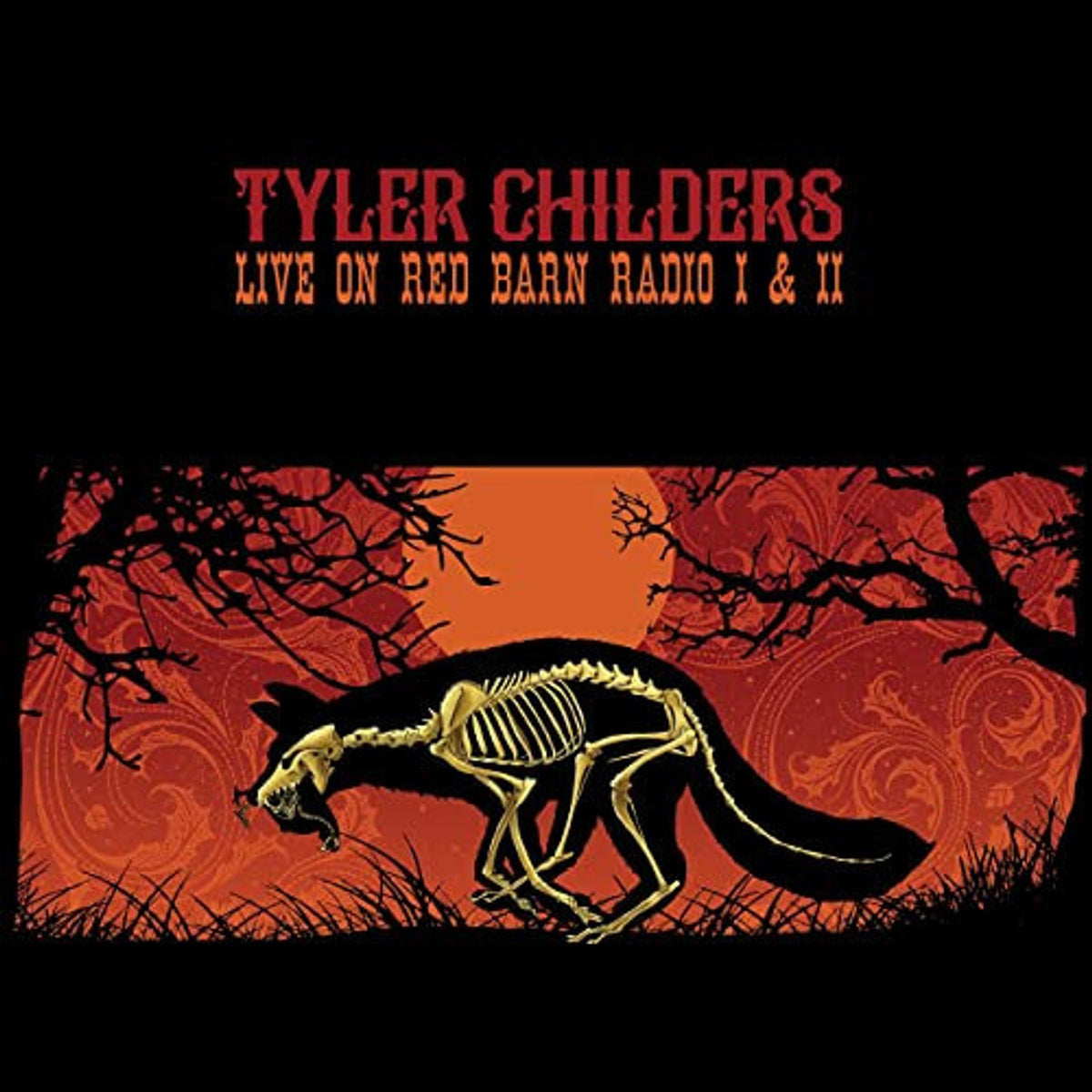 TYLER CHILDERS - LIVE ON RED BARN RADIO I & II VINYL