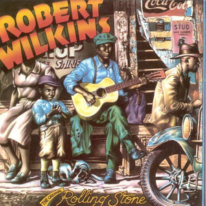 ROBERT WILKINS - THE ORIGINAL ROLLING STONE VINYL