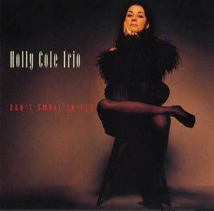 HOLLY COLE TRIO - DON’T SMOKE IN BED (4 x 12” 45 RPM) VINYL
