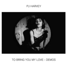 P.J. HARVEY - TO BRING YOU MY LOVE DEMOS VINYL