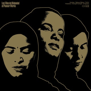 LES FILLESDE ILLIGHADAD - AT PIONEER WORKS VINYL