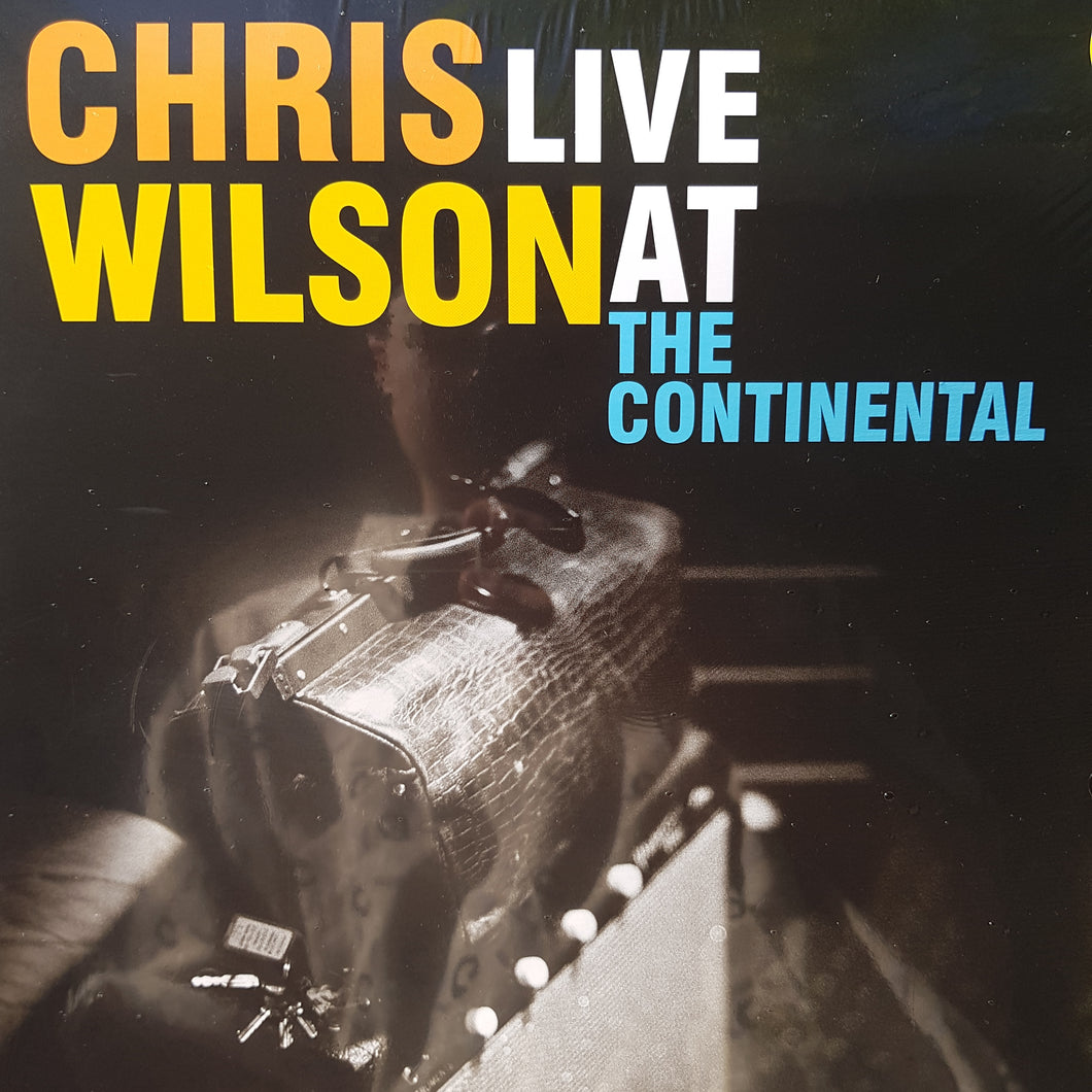 CHRIS WILSON - LIVE AT THE CONTINENTAL (2LP) VINYL