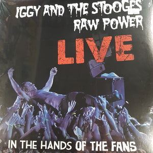 IGGY AND THE STOOGES - RAW POWER LIVE: IN THE HANDS OF THE PEOPLE VINYL