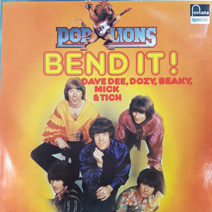 POP LIONS - BEND IT - DAVE DEE, DOZY, BEAKY, MICK AND TICH (USED VINYL M-/M-)