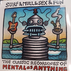 MENTAL AS ANYTHING - SURF & MULL & SEX & FUN: THE CLASSIC RECORDINGS (2LP) VINYL